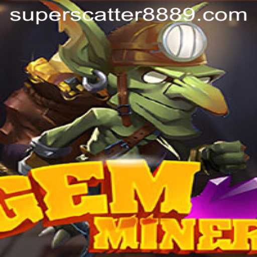 Discover the Thrills of GemMiner: Unveiling the Latest Adventure with Superscatter888